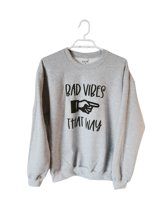Bad Vibes That Way Sweater