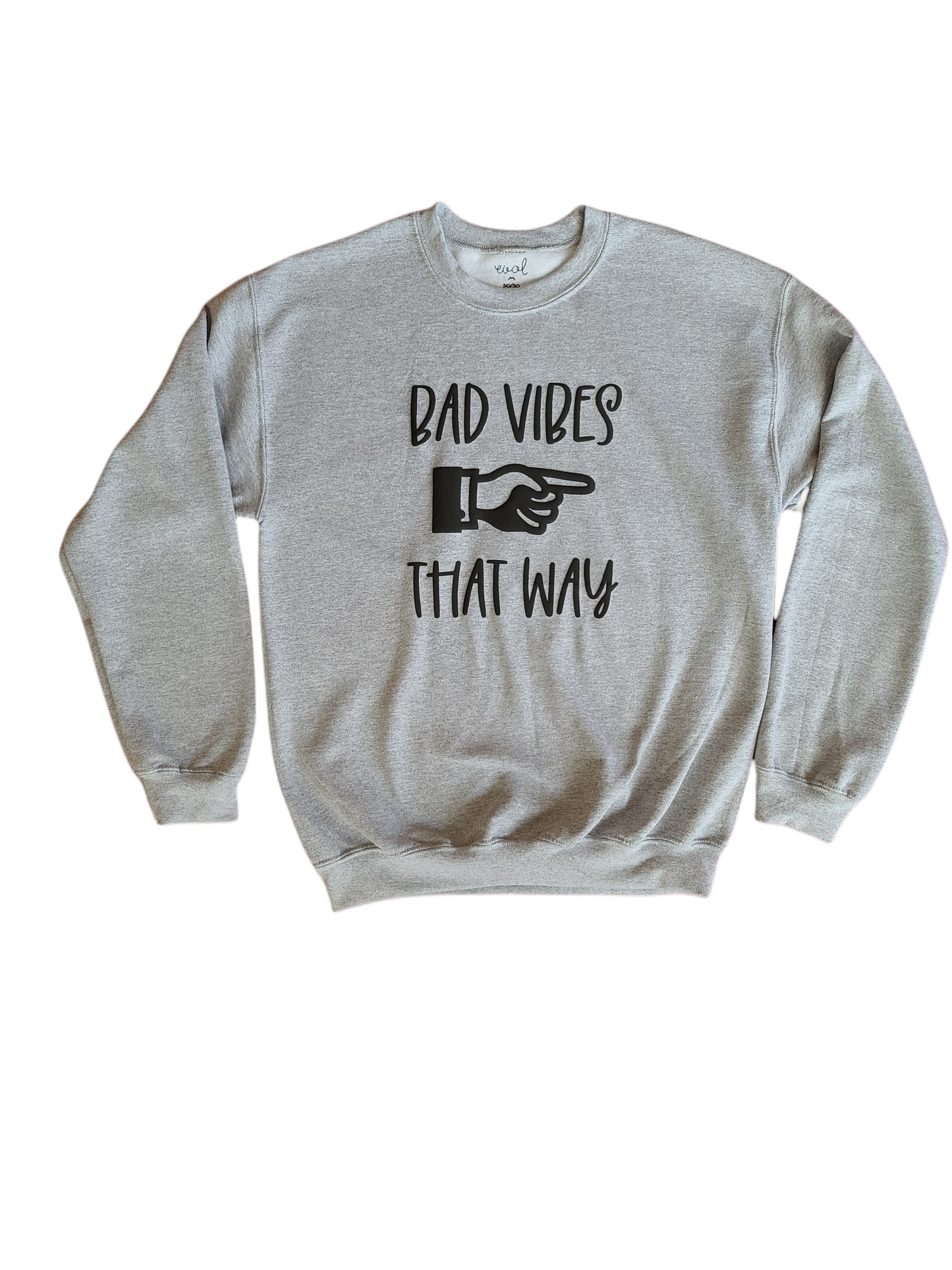 Bad Vibes That Way Sweater